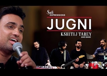 Jugni Song with New Antara Sufi Expressions By Kshitij Tarey and Band